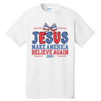 Jesus Make America Believe Again 2024 Vote Funny Patriotic Tall T-Shirt