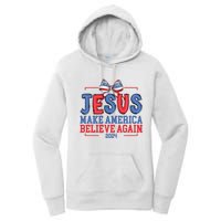 Jesus Make America Believe Again 2024 Vote Funny Patriotic Women's Pullover Hoodie