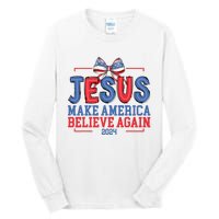 Jesus Make America Believe Again 2024 Vote Funny Patriotic Tall Long Sleeve T-Shirt