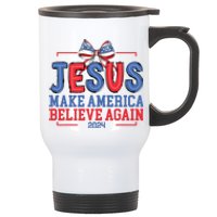 Jesus Make America Believe Again 2024 Vote Funny Patriotic Stainless Steel Travel Mug