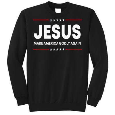 Jesus Make America Godly Again Patriotic Christian Faith USA Sweatshirt