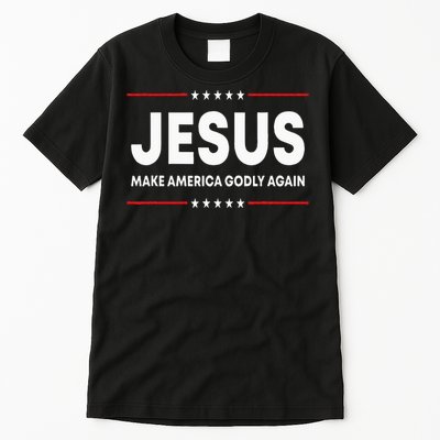 Jesus Make America Godly Again Patriotic Christian Faith USA Tall T-Shirt