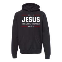 Jesus Make America Godly Again Patriotic Christian Faith USA Premium Hoodie