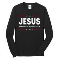 Jesus Make America Godly Again Patriotic Christian Faith USA Tall Long Sleeve T-Shirt