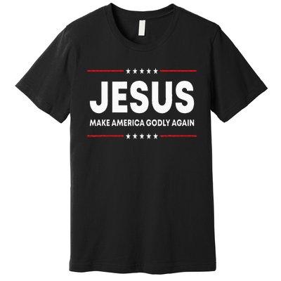 Jesus Make America Godly Again Patriotic Christian Faith USA Premium T-Shirt