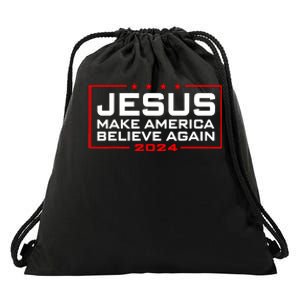 Jesus Make America Believe Again 2024 Drawstring Bag