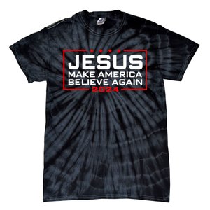 Jesus Make America Believe Again 2024 Tie-Dye T-Shirt