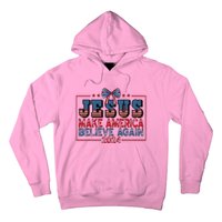 Jesus Make America Believe Again 2024 Election Usa Hoodie