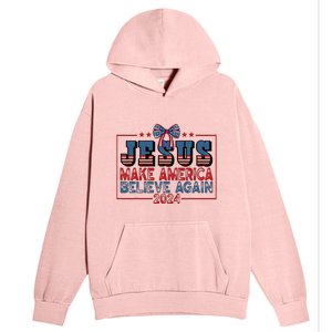 Jesus Make America Believe Again 2024 Election Usa Urban Pullover Hoodie