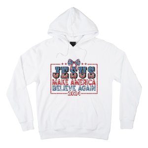 Jesus Make America Believe Again 2024 Hoodie