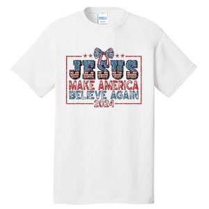 Jesus Make America Believe Again 2024 Tall T-Shirt