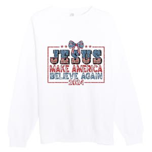 Jesus Make America Believe Again 2024 Premium Crewneck Sweatshirt