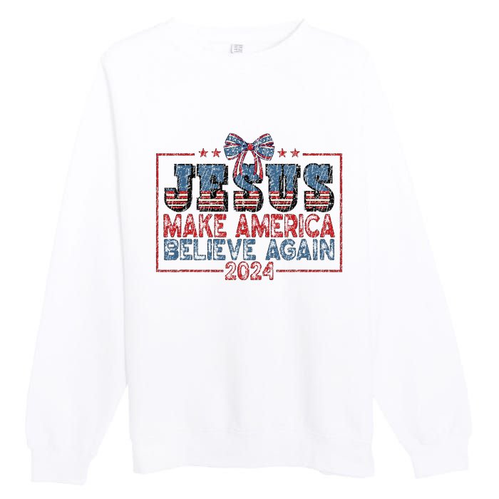 Jesus Make America Believe Again 2024 Premium Crewneck Sweatshirt