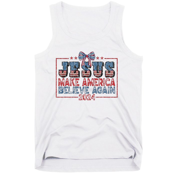 Jesus Make America Believe Again 2024 Tank Top