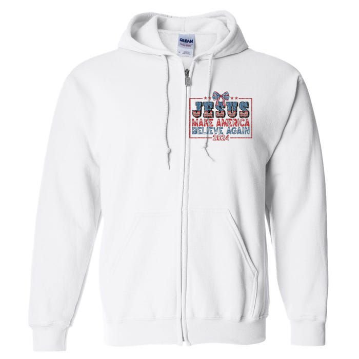 Jesus Make America Believe Again 2024 Full Zip Hoodie