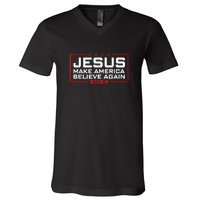 Jesus Make America Believe Again 2024 V-Neck T-Shirt