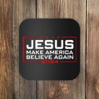 Jesus Make America Believe Again 2024 Coaster