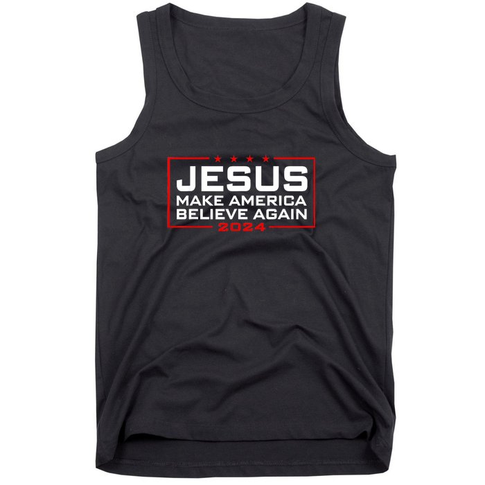 Jesus Make America Believe Again 2024 Tank Top