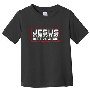 Jesus Make America Believe Again 2024 Toddler T-Shirt