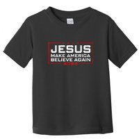 Jesus Make America Believe Again 2024 Toddler T-Shirt