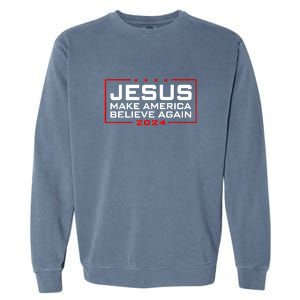 Jesus Make America Believe Again 2024 Garment-Dyed Sweatshirt