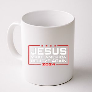 Jesus Make America Believe Again 2024 Coffee Mug