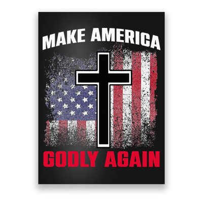 Jesus Make America Godly Again American Patriot Christian Poster