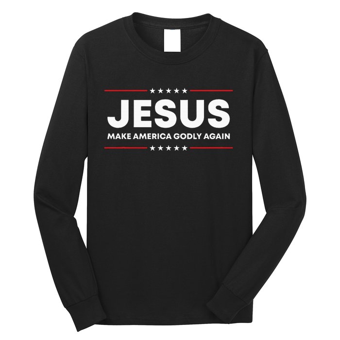 Jesus Make America Godly Again Patriotic Long Sleeve Shirt