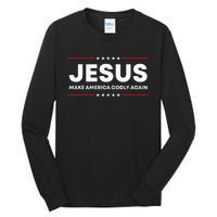 Jesus Make America Godly Again Patriotic Tall Long Sleeve T-Shirt