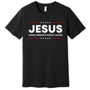 Jesus Make America Godly Again Patriotic Premium T-Shirt