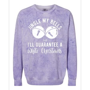 Jingle My Bells And Ill Guarantee A White Christmas Funny Colorblast Crewneck Sweatshirt