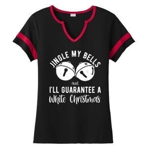 Jingle My Bells And Ill Guarantee A White Christmas Funny Ladies Halftime Notch Neck Tee