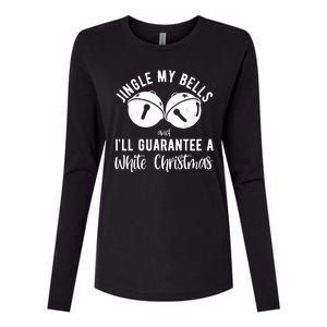 Jingle My Bells And Ill Guarantee A White Christmas Funny Womens Cotton Relaxed Long Sleeve T-Shirt