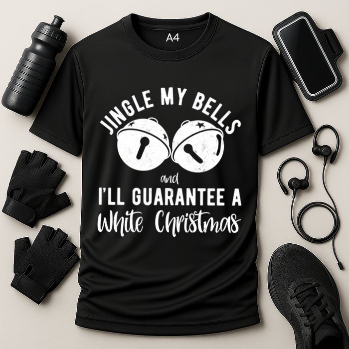 Jingle My Bells And Ill Guarantee A White Christmas Funny Performance Shirt