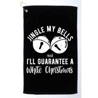 Jingle My Bells And Ill Guarantee A White Christmas Funny Golf Towel