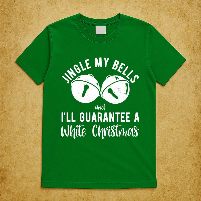 Jingle My Bells And Ill Guarantee A White Christmas Funny T-Shirt