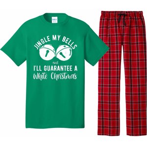 Jingle My Bells And Ill Guarantee A White Christmas Funny Pajama Set