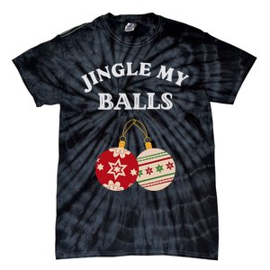 Jingle My Balls Shake My Presents Fun Couples Christmas Tie-Dye T-Shirt