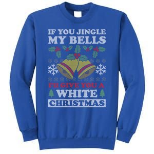 Jingle My Bells Funny Adult Christmas Gift Sweatshirt