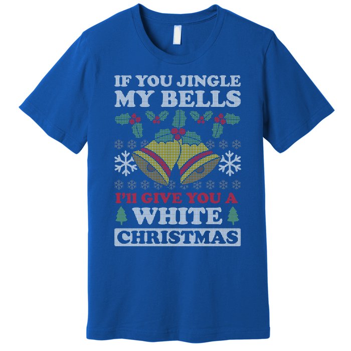 Jingle My Bells Funny Adult Christmas Gift Premium T-Shirt