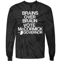 Jennifer Mccormick Brains Over Braun Vote Mccormick For Governor Tie-Dye Long Sleeve Shirt