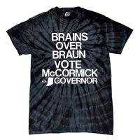 Jennifer Mccormick Brains Over Braun Vote Mccormick For Governor Tie-Dye T-Shirt