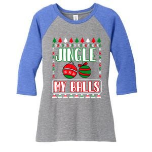 Jingle My Balls Funny Christmas Holidays Xmas Gift Women's Tri-Blend 3/4-Sleeve Raglan Shirt