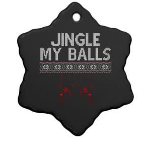 Jingle My Balls Funny Ugly Christmas Ceramic Star Ornament