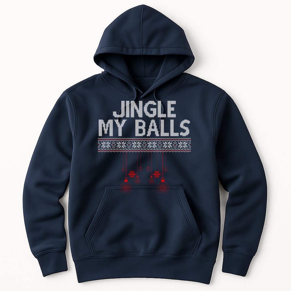 Jingle My Balls Funny Ugly Christmas Hoodie