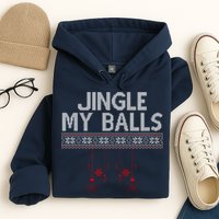 Jingle My Balls Funny Ugly Christmas Hoodie