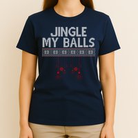 Jingle My Balls Funny Ugly Christmas T-Shirt