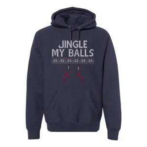 Jingle My Balls Funny Ugly Christmas Premium Hoodie