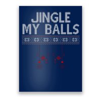 Jingle My Balls Funny Ugly Christmas Poster