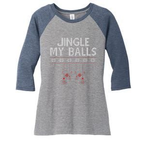 Jingle My Balls Funny Ugly Christmas Women's Tri-Blend 3/4-Sleeve Raglan Shirt